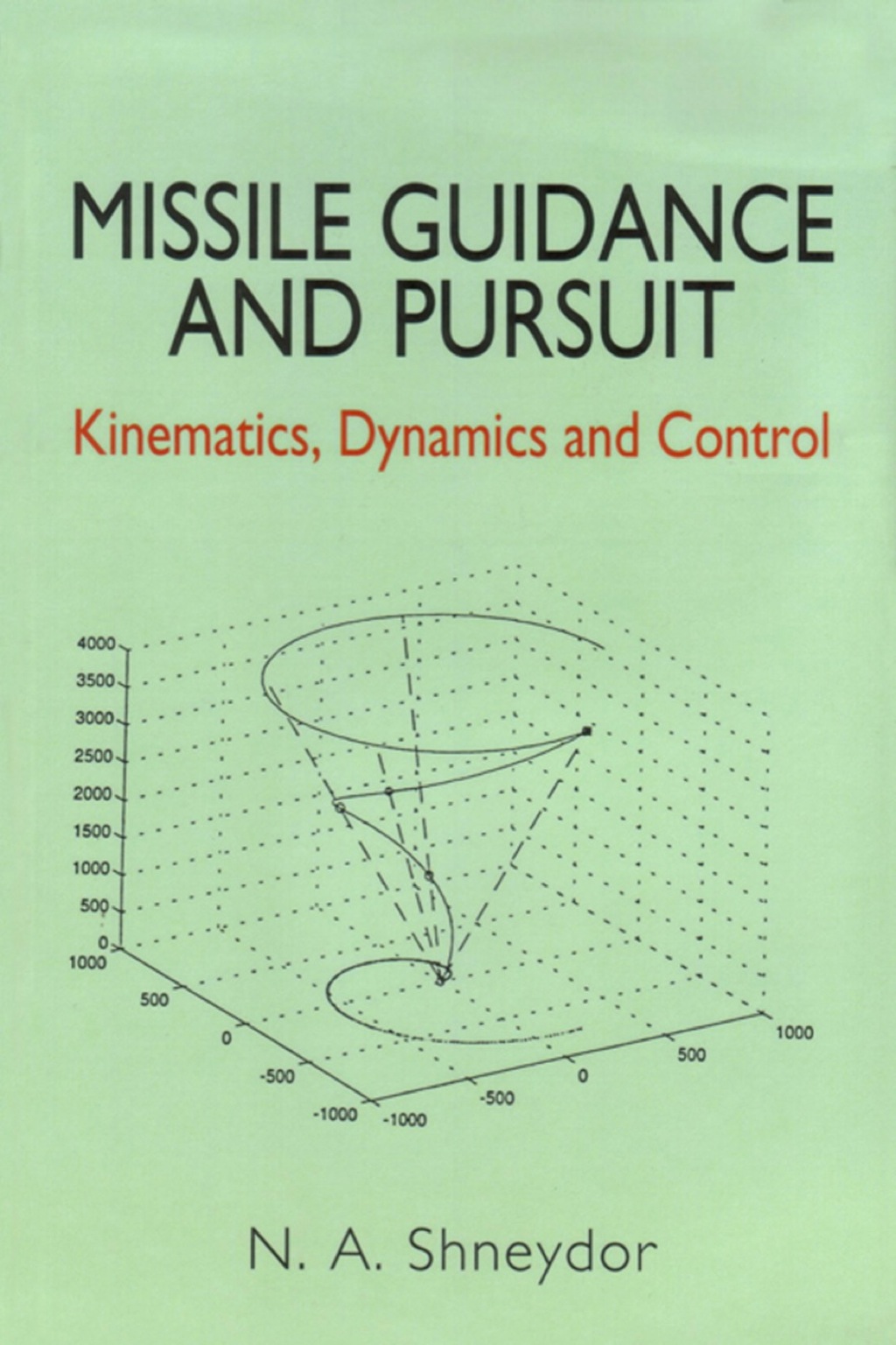Missile Guidance and Pursuit: Kinematics, Dynamics and Control  â€“ PDF/EPUB Version Downloadable