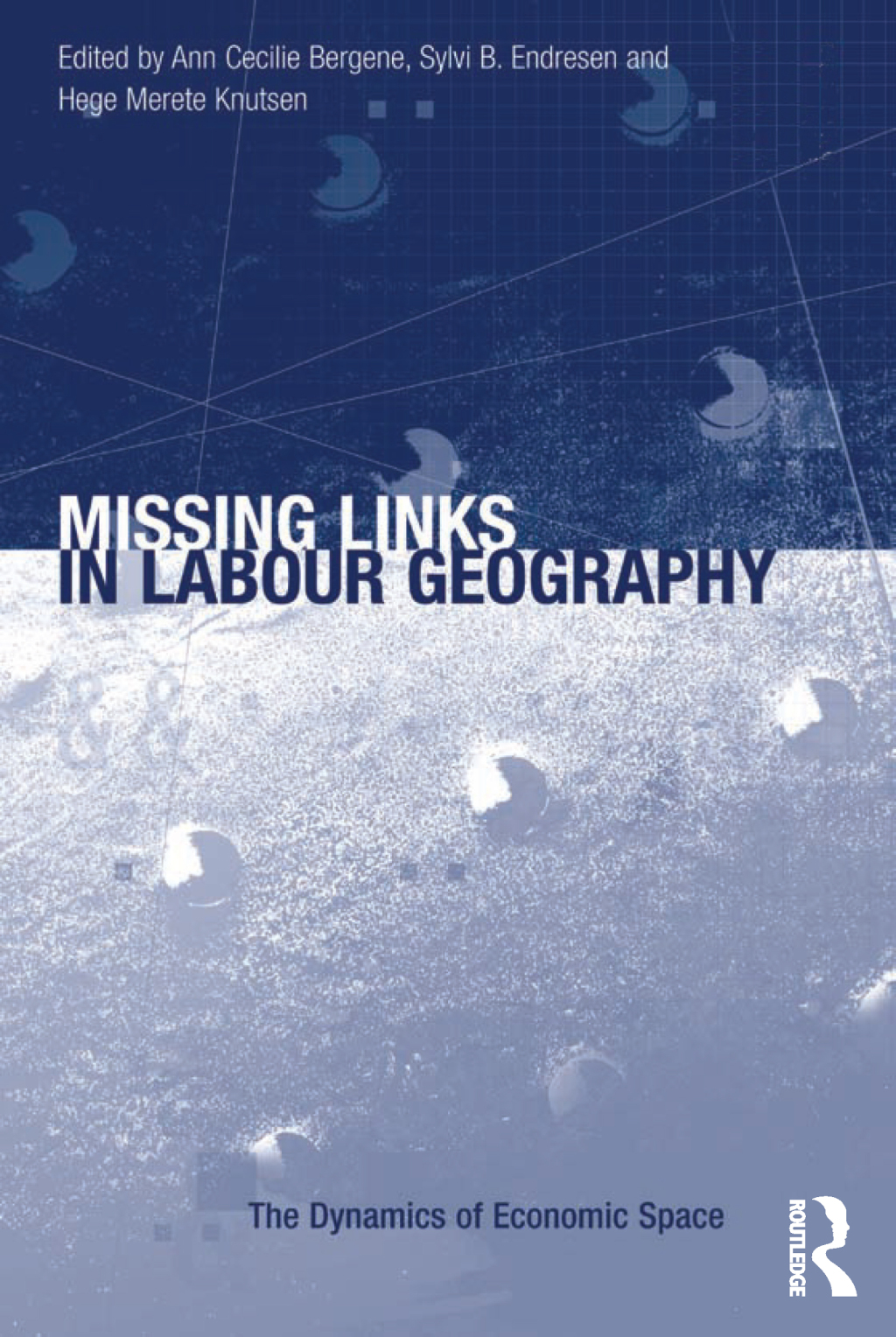Missing Links in Labour Geography 1st Edition â€“ PDF/EPUB Version Downloadable