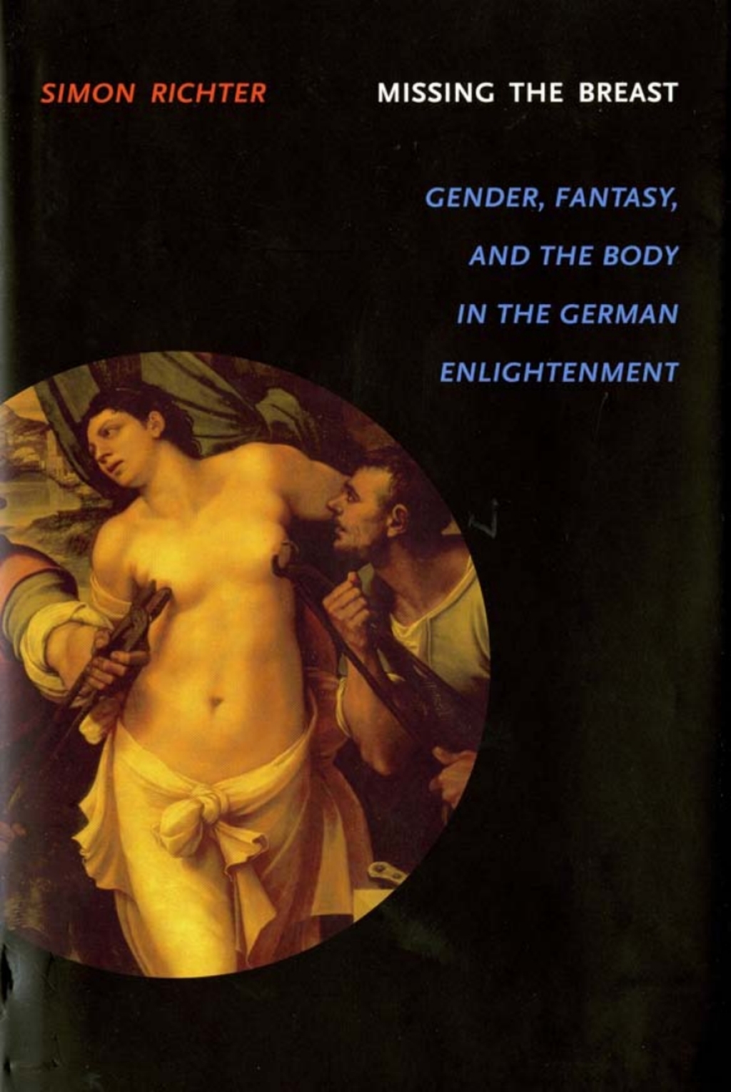 Missing the Breast Gender, Fantasy, and the Body in the German Enlightenment  â€“ PDF/EPUB Version Downloadable