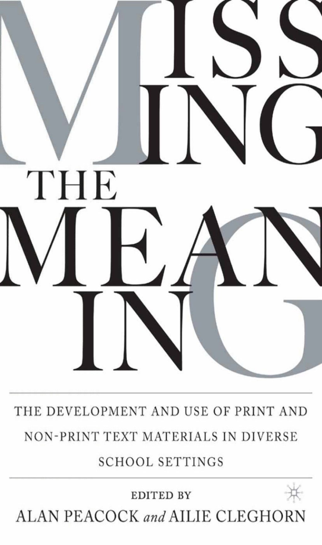Missing the Meaning The Development and Use of Print and Non-Print Text Materials in Diverse School Settings 1st Edition - (PDF/EPUB Version)