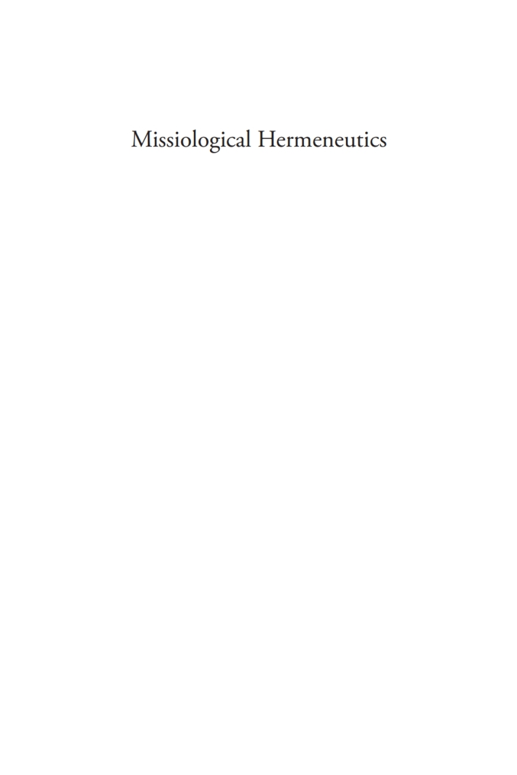 Missiological Hermeneutics Biblical Interpretation for the Global Church  â€“ PDF/EPUB Version Downloadable