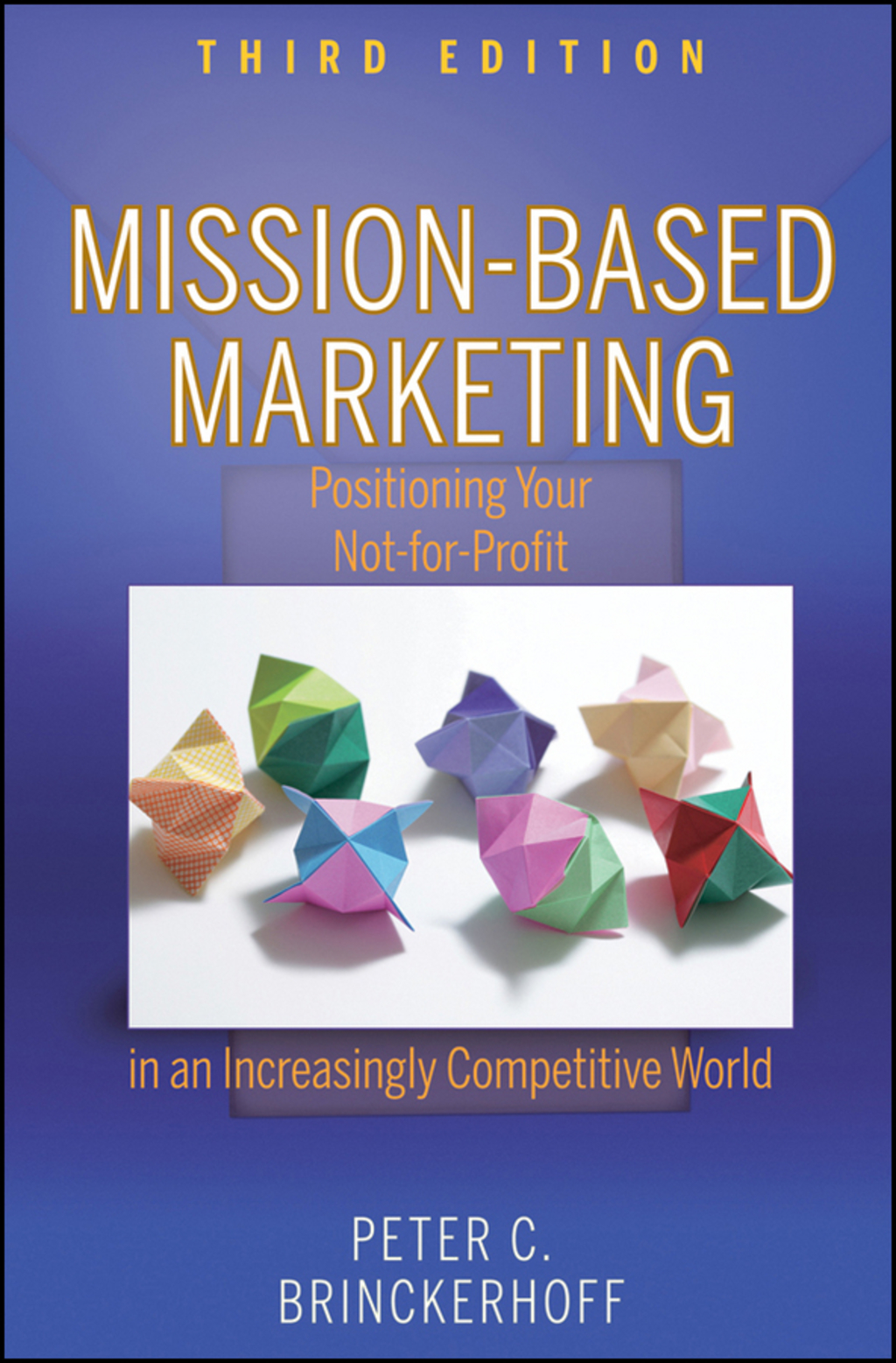 Mission-Based Marketing: Positioning Your Not-for-Profit in an Increasingly Competitive World 3rd Edition â€“ PDF/EPUB Version Downloadable