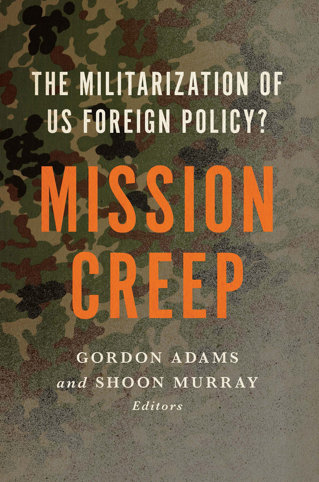 Mission Creep The Militarization of US Foreign Policy?  â€“ PDF/EPUB Version Downloadable