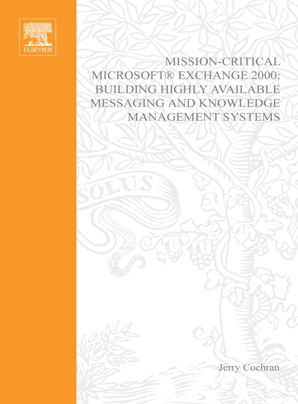 Mission-Critical Microsoft Exchange 2000: Building Highly-Available Messaging and Knowledge Management Systems  â€“ PDF/EPUB Version Downloadable