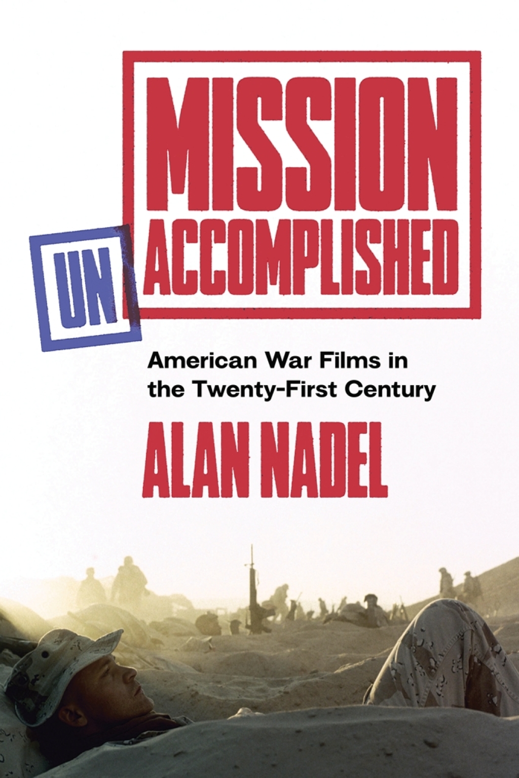 Mission Unaccomplished American War Films in the Twenty-First Century  â€“ PDF/EPUB Version Downloadable