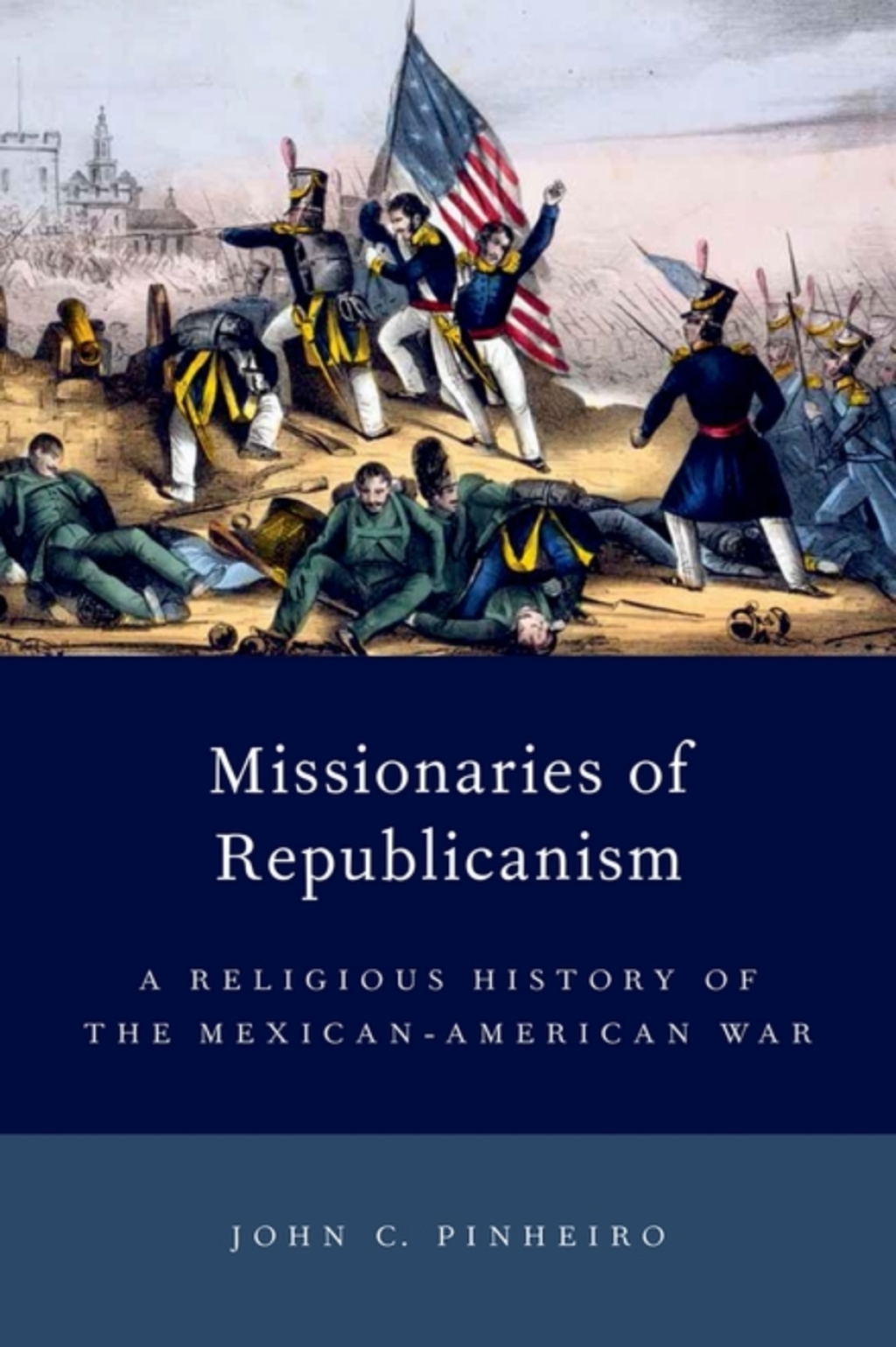 Missionaries of Republicanism A Religious History of the Mexican-American War  â€“ PDF/EPUB Version Downloadable