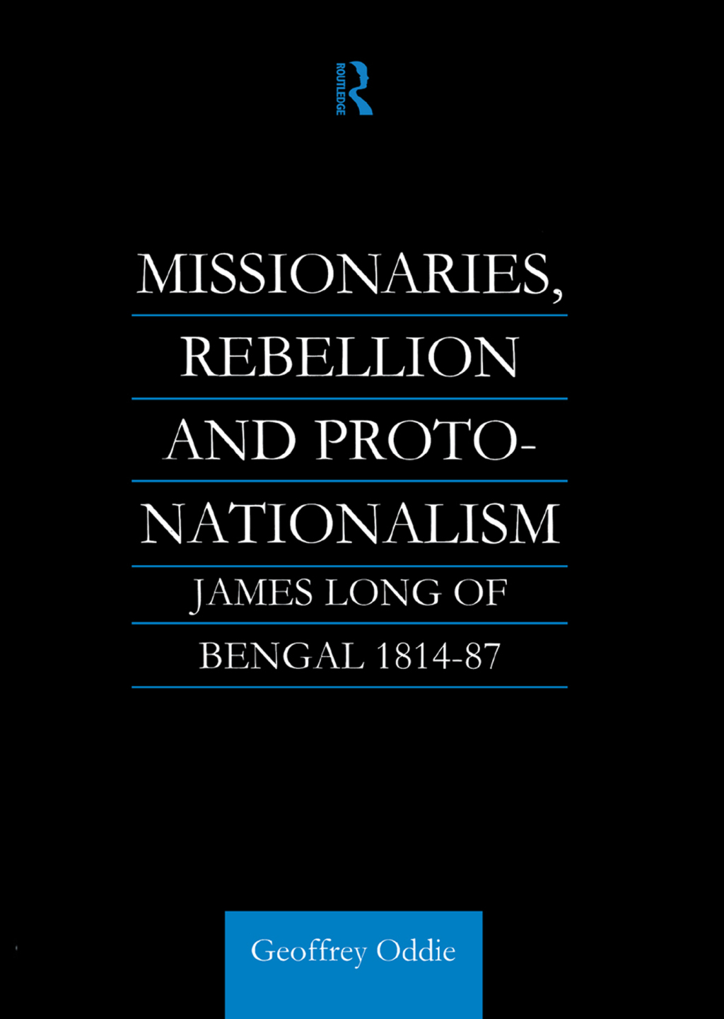 Missionaries, Rebellion and Proto-Nationalism James Long of Bengal 1st Edition â€“ PDF/EPUB Version Downloadable