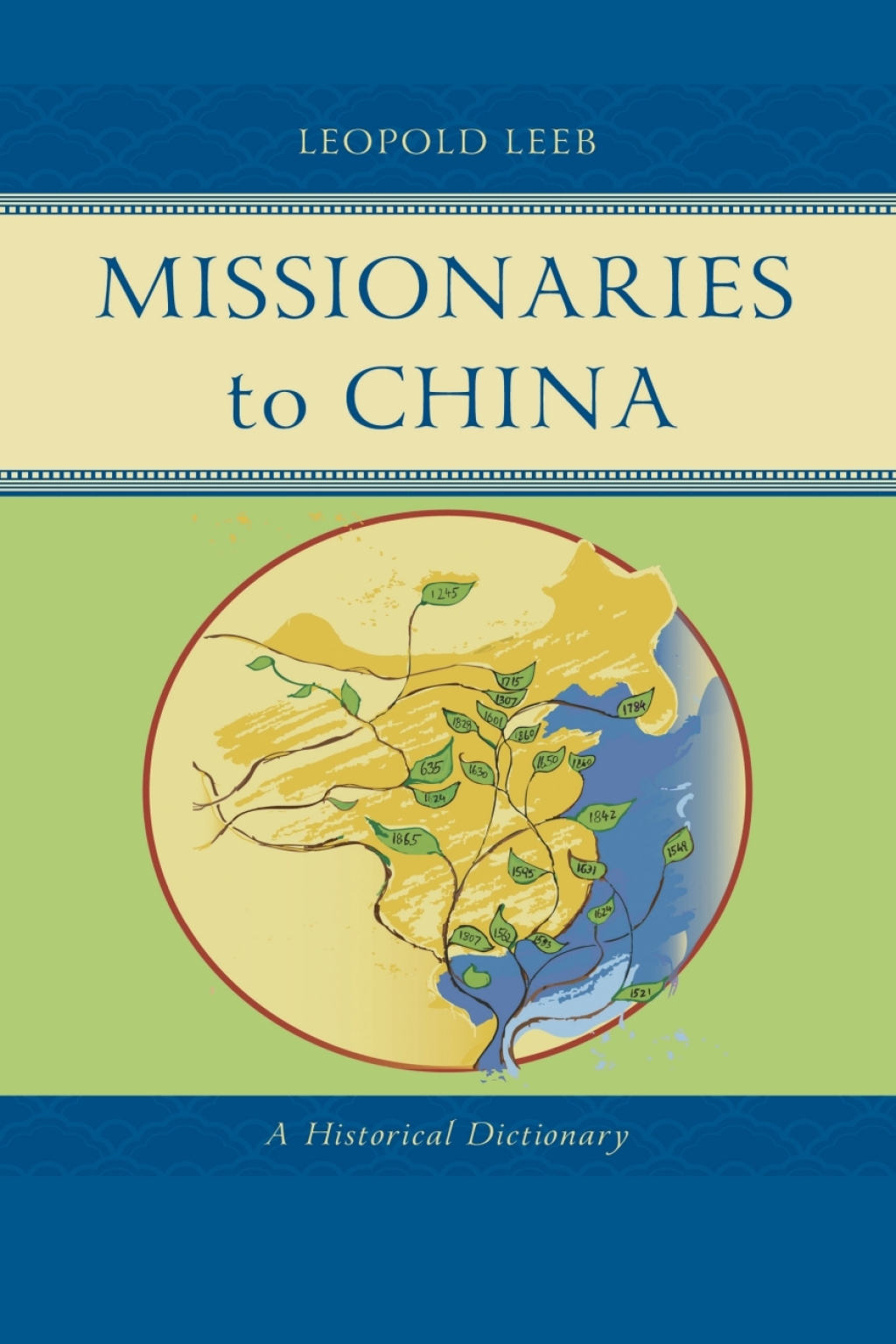 Missionaries to China A Historical Dictionary 1st Edition â€“ PDF/EPUB Version Downloadable