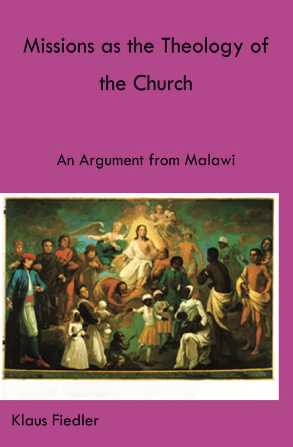 Missions as the Theology of the Church An Argument from Malawi 1st Edition â€“ PDF/EPUB Version Downloadable
