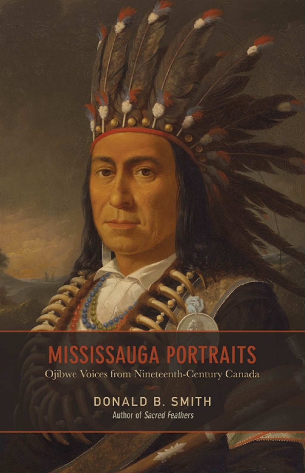 Mississauga Portraits Ojibwe Voices from Nineteenth-Century Canada 1st Edition â€“ PDF/EPUB Version Downloadable