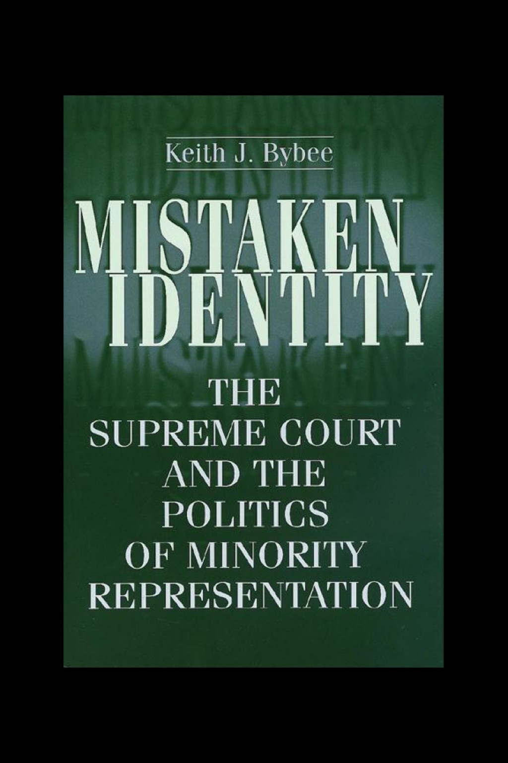 Mistaken Identity The Supreme Court and the Politics of Minority Representation  â€“ PDF/EPUB Version Downloadable