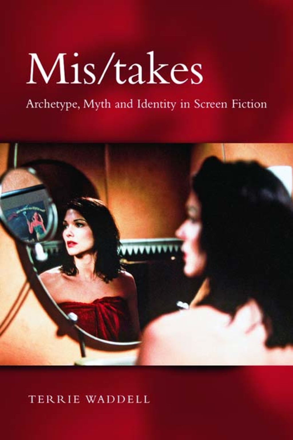 Mis/takes Archetype, Myth and Identity in Screen Fiction 1st Edition â€“ PDF/EPUB Version Downloadable