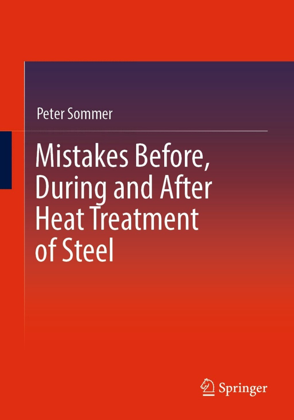 Mistakes Before, During and After Heat Treatment of Steel  â€“ PDF/EPUB Version Downloadable