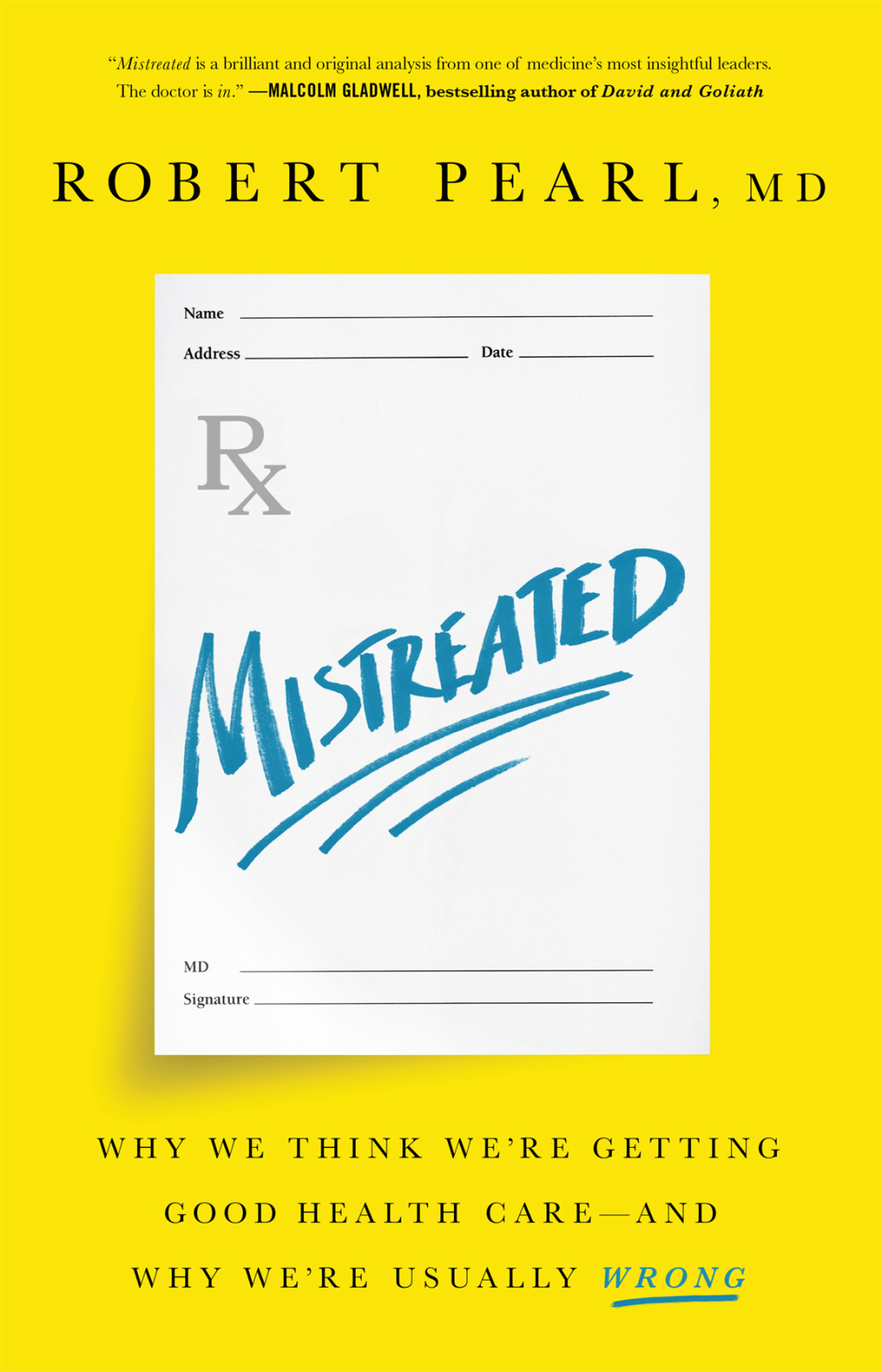 Mistreated Why We Think We're Getting Good Health Care -- and Why We're Usually Wrong 1st Edition - (PDF/EPUB Version)