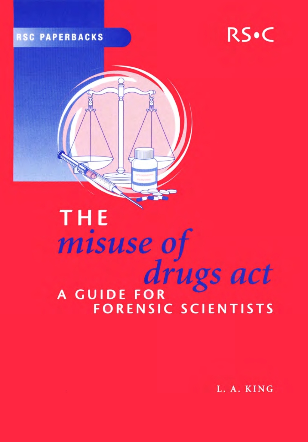 Misuse of Drugs Act A Guide for Forensic Scientists 1st Edition â€“ PDF/EPUB Version Downloadable