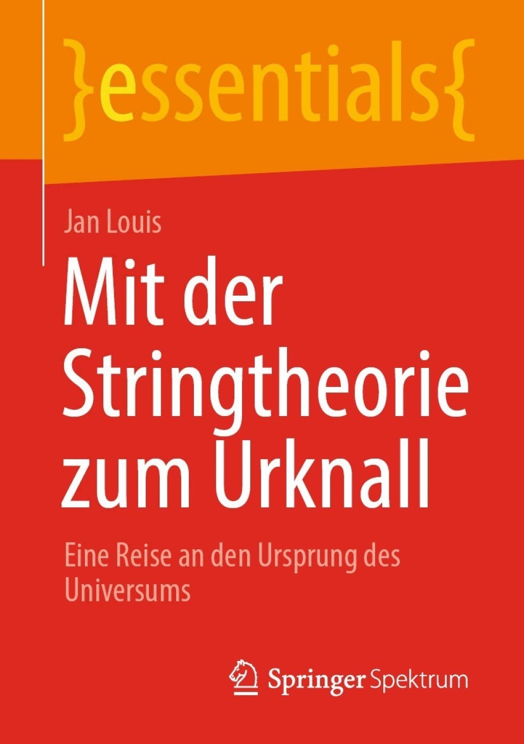 Mit der Stringtheorie zum Urknall Eine Reise an den Ursprung des Universums - (PDF/EPUB Version)