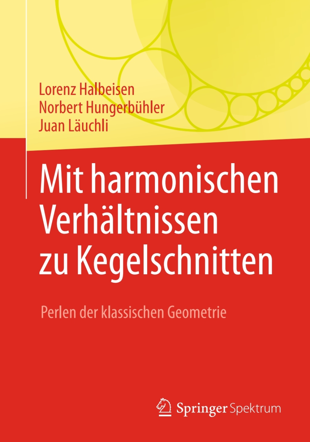 Mit harmonischen VerhÃ¤ltnissen zu Kegelschnitten Perlen der klassischen Geometrie - (PDF/EPUB Version)