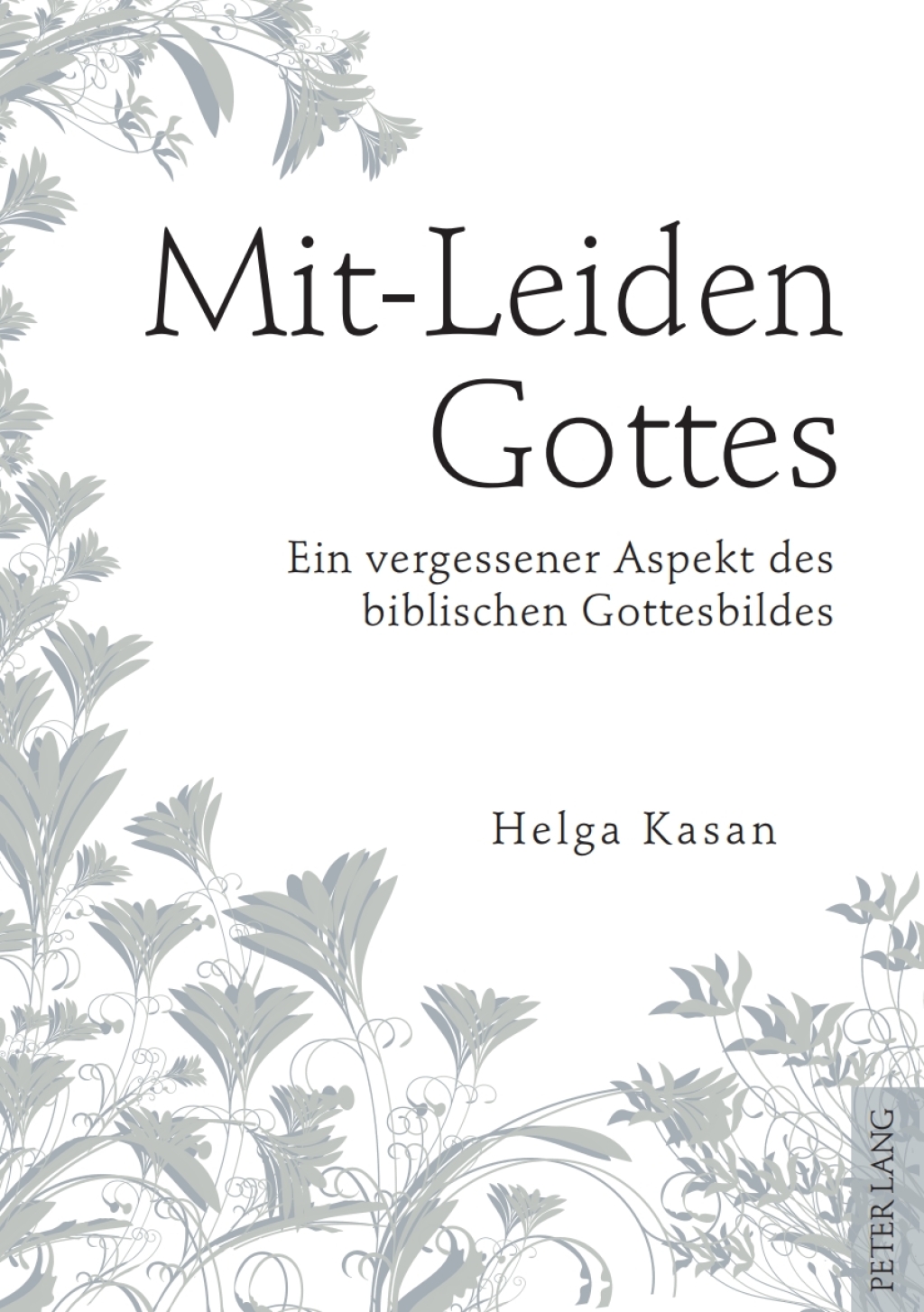 Mit-Leiden Gottes Ein vergessener Aspekt des biblischen Gottesbildes- Wiedergewinnung eines durch das Eindringen griechisch-metaphysischen Denkens in die fruehe Kirche verstellten Aspektes biblischer Gottesoffenbarung an Hand ihres entsprechenden dialogischen Seinsver 1st Edition â€“ PDF/EPUB Version Downloadable