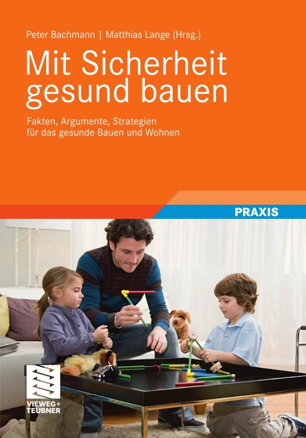 Mit Sicherheit gesund bauen Fakten, Argumente, Strategien fÃ¼r das gesunde Bauen und Wohnen 1st Edition â€“ PDF/EPUB Version Downloadable