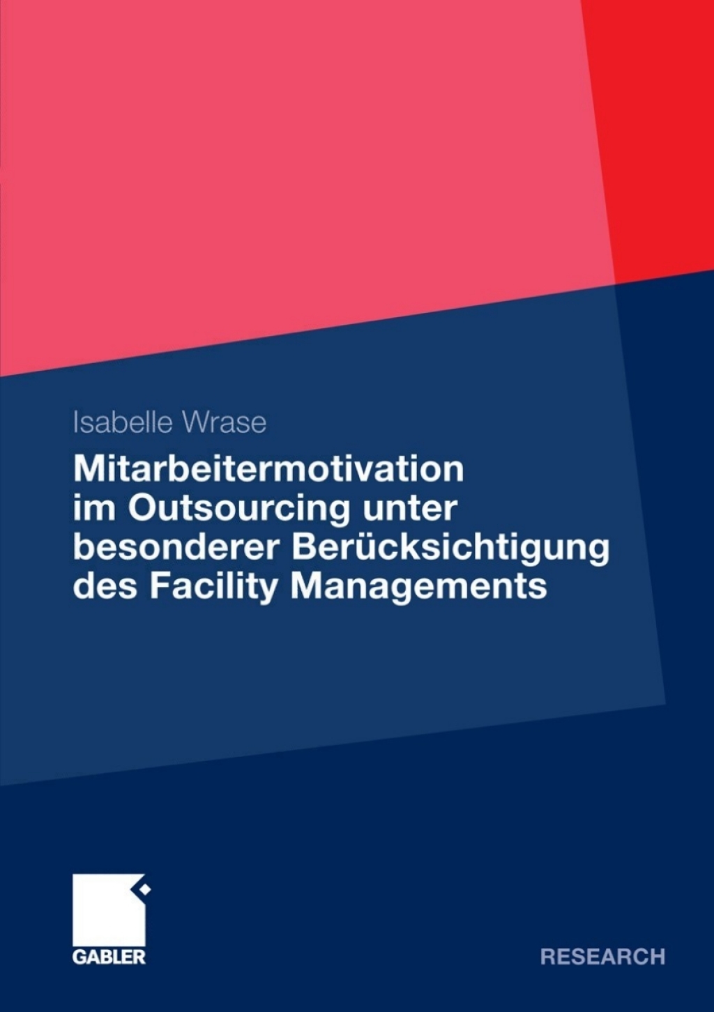 Mitarbeitermotivation im Outsourcing unter besonderer BerÃ¼cksichtigung des Facility Managements  â€“ PDF/EPUB Version Downloadable