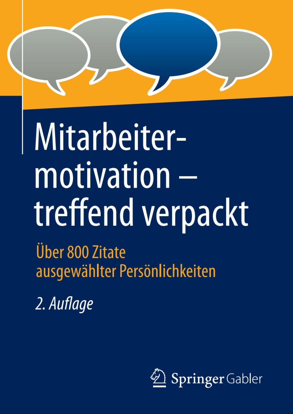 Mitarbeitermotivation - treffend verpackt Ãœber 800 Zitate ausgewÃ¤hlter PersÃ¶nlichkeiten 2nd Edition - (PDF/EPUB Version)
