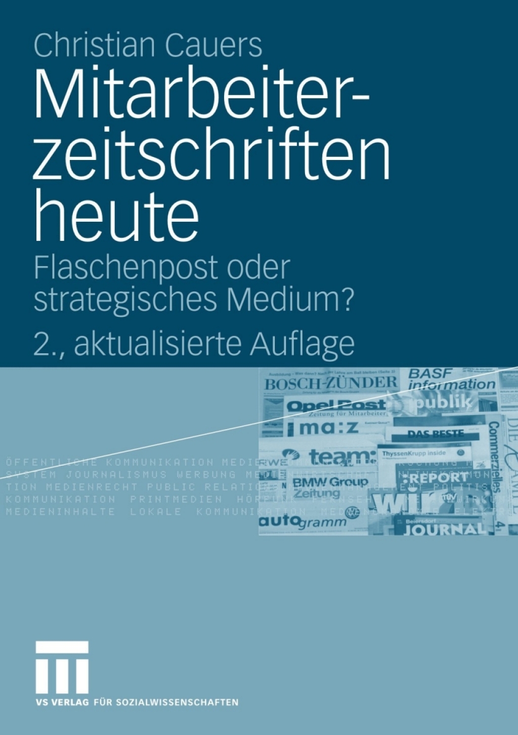 Mitarbeiterzeitschriften heute Flaschenpost oder strategisches Medium? 2nd Edition â€“ PDF/EPUB Version Downloadable