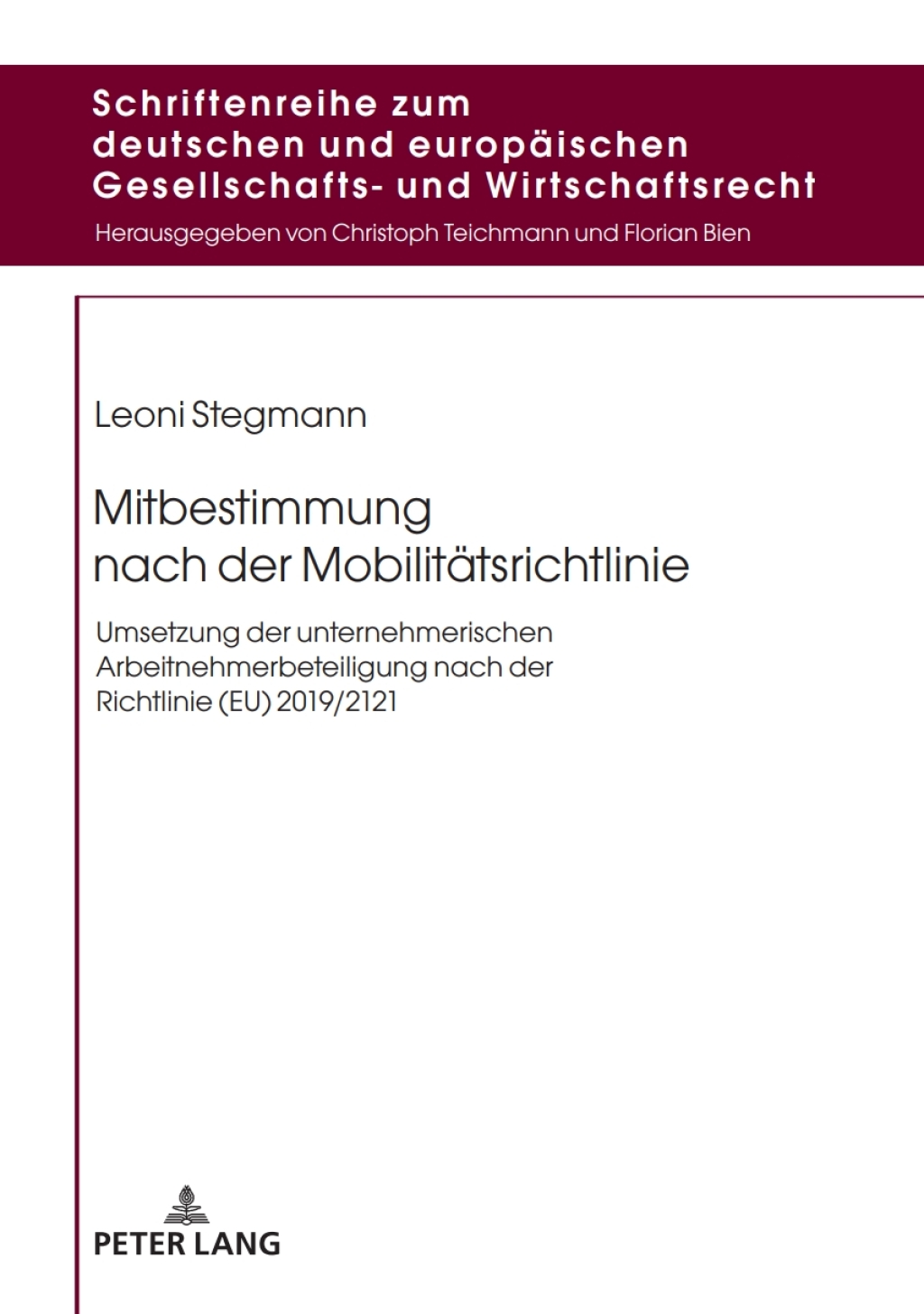 Mitbestimmung nach der Mobilitaetsrichtlinie Umsetzung der unternehmerischen Arbeitnehmerbeteiligung nach der Richtlinie (EU) 2019/2121 1st Edition â€“ PDF/EPUB Version Downloadable