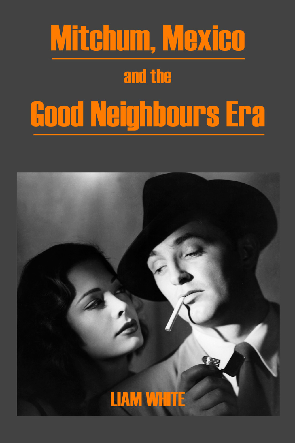Mitchum, Mexico and the Good Neighbours Era 1st Edition – PDF/EPUB Version Downloadable Mitchum, Mexico and the Good Neighbours Era 1st Edition – PDF/EPUB Version Downloadable - Image 1