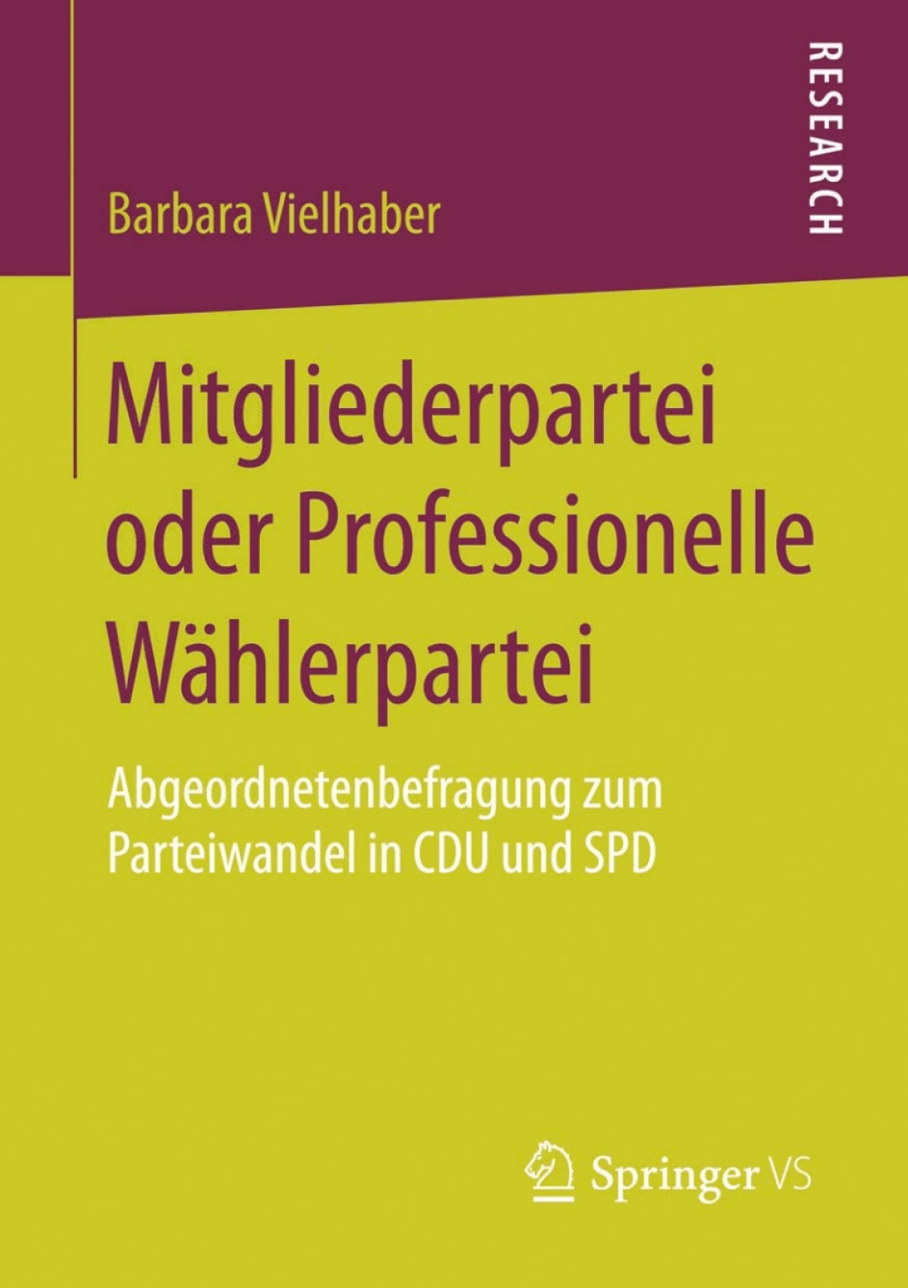 Mitgliederpartei oder Professionelle WÃ¤hlerpartei Abgeordnetenbefragung zum Parteiwandel in CDU und SPD  â€“ PDF/EPUB Version Downloadable
