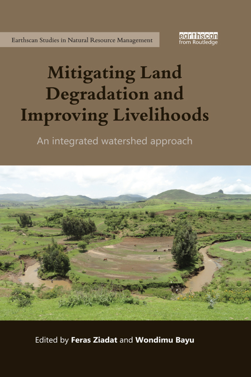 Mitigating Land Degradation and Improving Livelihoods An Integrated Watershed Approach 1st Edition â€“ PDF/EPUB Version Downloadable