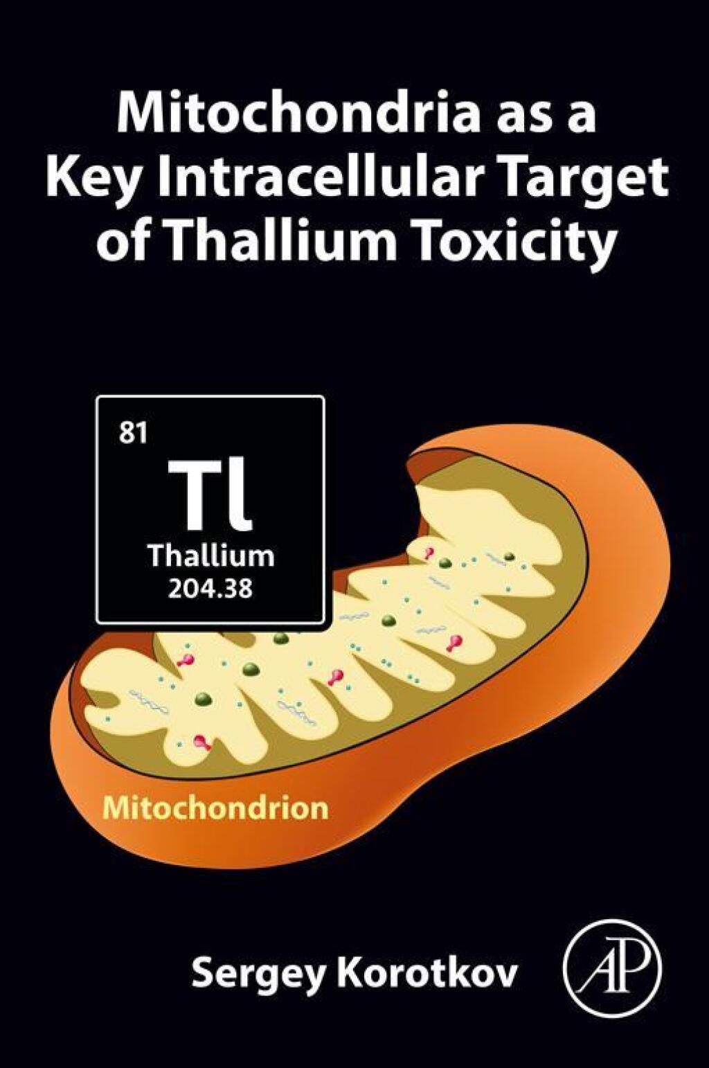 Mitochondria as a Key Intracellular Target of Thallium Toxicity  â€“ PDF/EPUB Version Downloadable