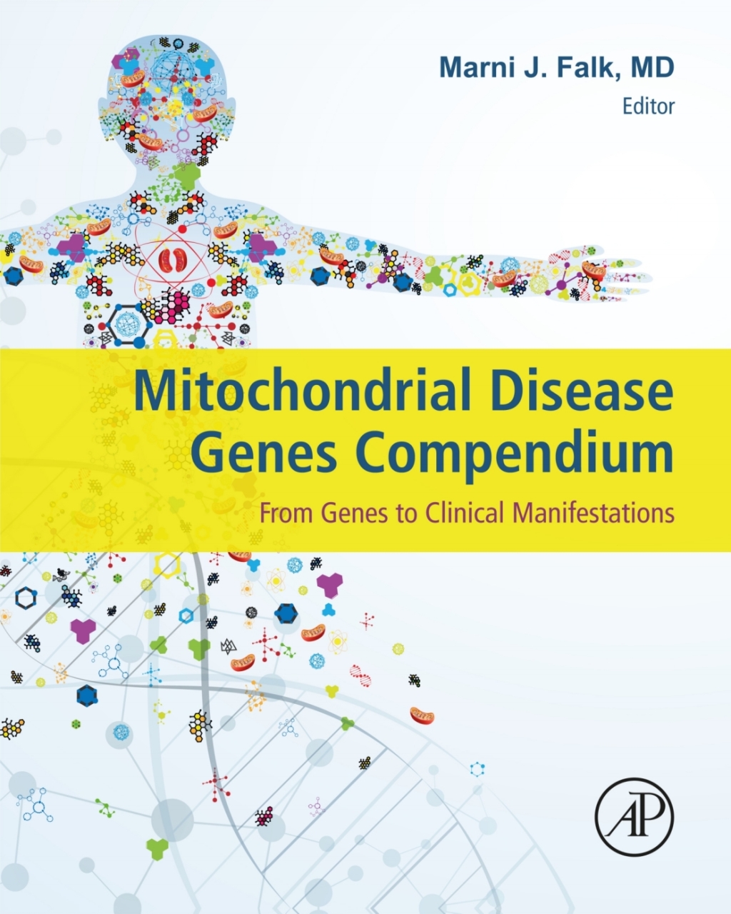Mitochondrial Disease Genes Compendium From Genes to Clinical Manifestations 1st Edition â€“ PDF/EPUB Version Downloadable