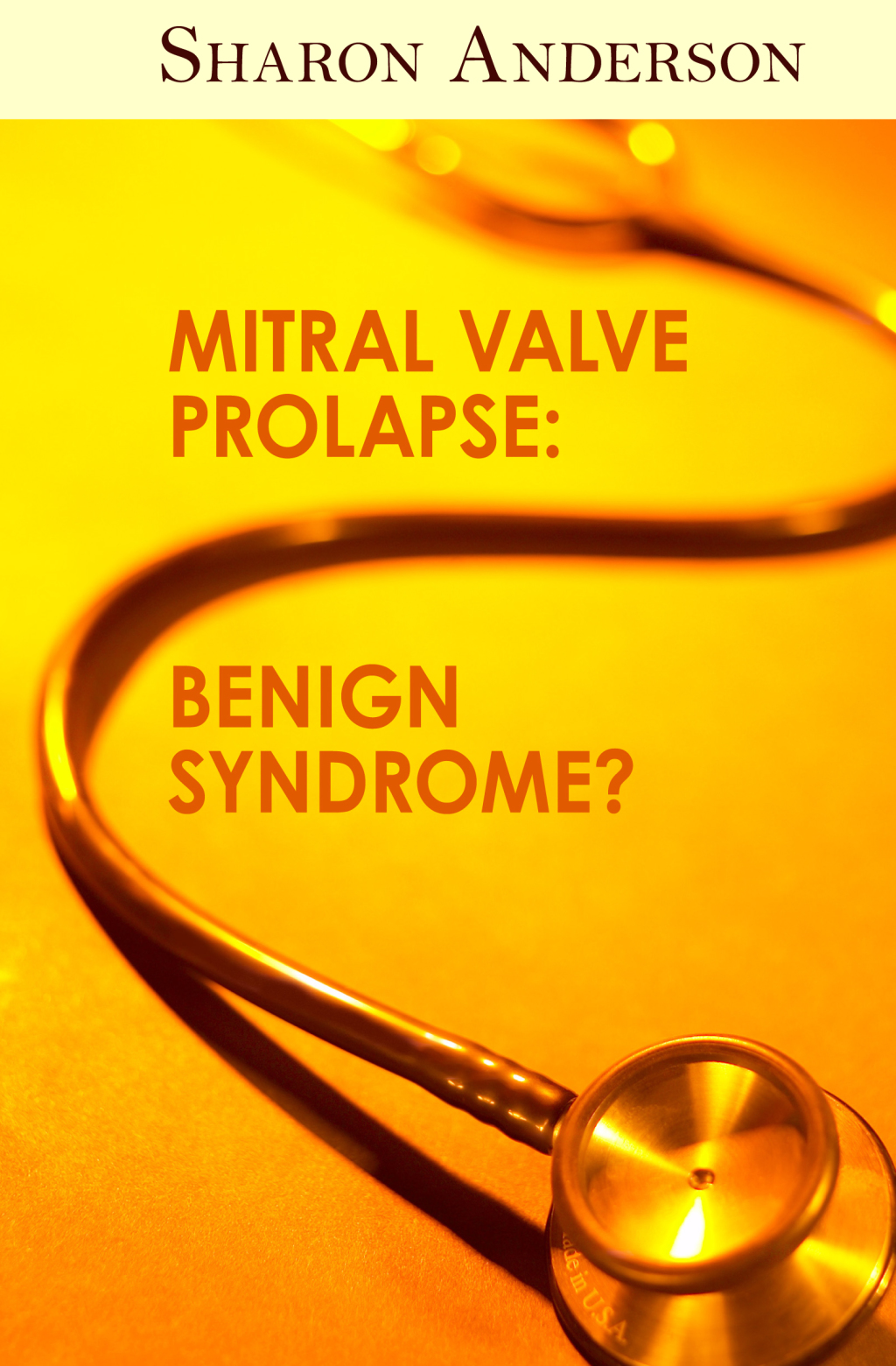 Mitral Valve Prolapse: Benign Syndrome? - (PDF/EPUB Version)