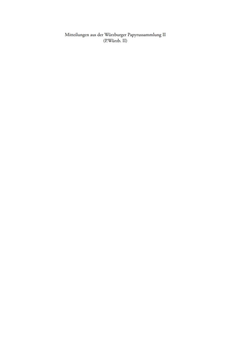 Mitteilungen aus der WÃ¼rzburger Papyrussammlung II (P.WÃ¼rzb. II) 1st Edition â€“ PDF/EPUB Version Downloadable