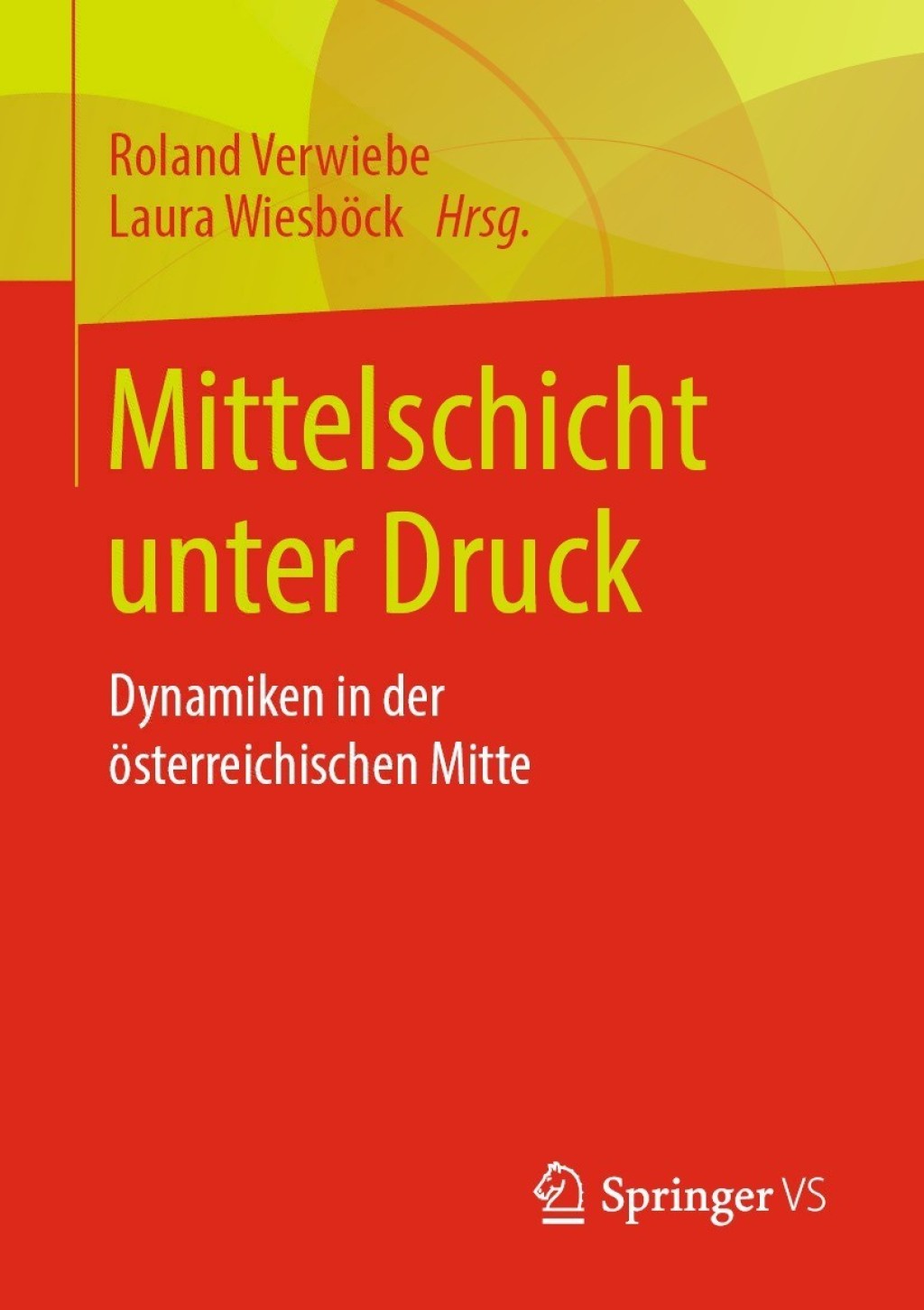 Mittelschicht unter Druck Dynamiken in der Ã¶sterreichischen Mitte  â€“ PDF/EPUB Version Downloadable