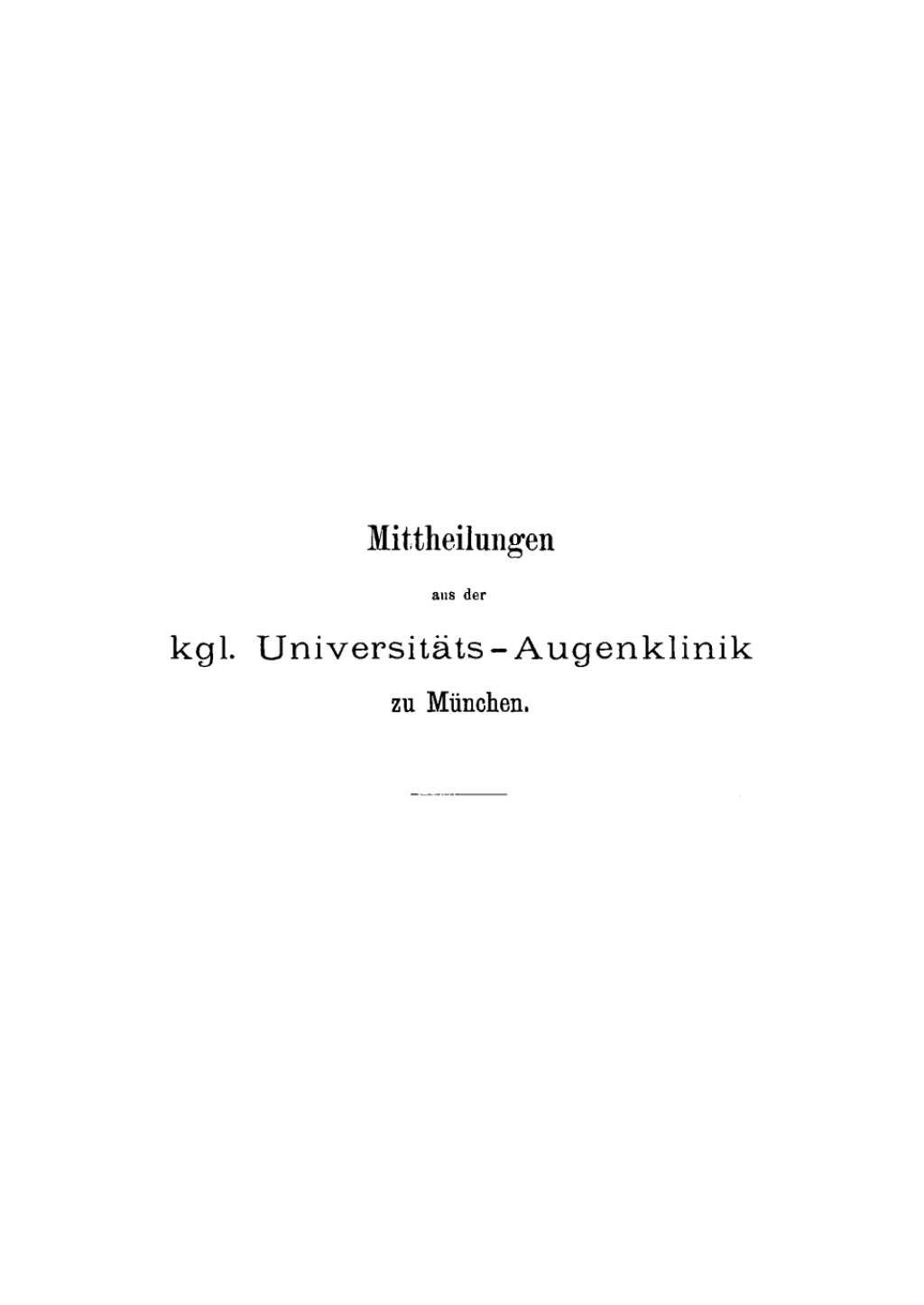 Mittheilungen aus der kgl. UniversitÃ¤ts-Augenklinik zu MÃ¼nchen. Band 1 1st Edition â€“ PDF/EPUB Version Downloadable
