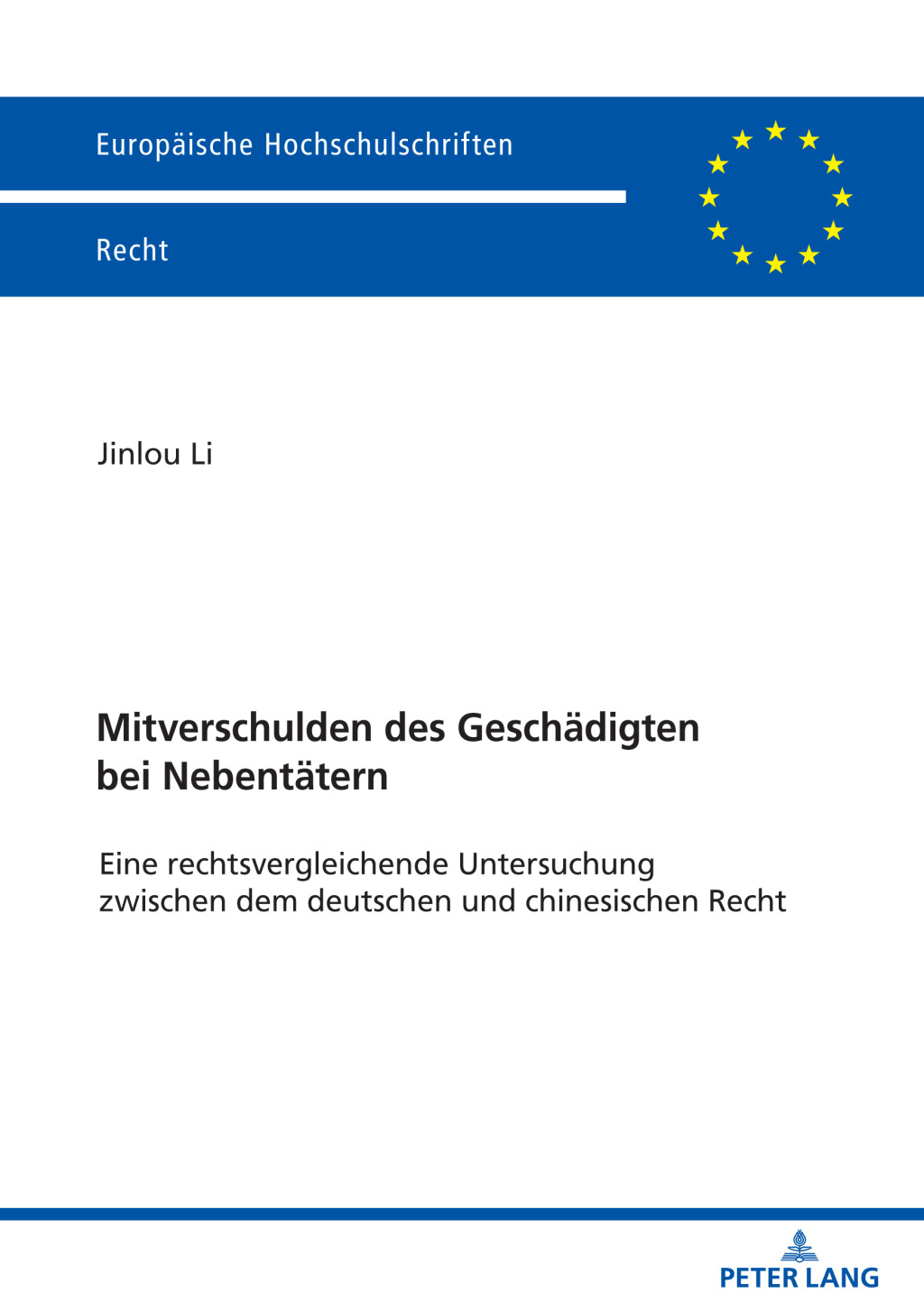 Mitverschulden des Geschaedigten bei Nebentaetern Eine Rechtsvergleichende Untersuchung zwischen dem deutschen und chinesischen Recht 1st Edition â€“ PDF/EPUB Version Downloadable