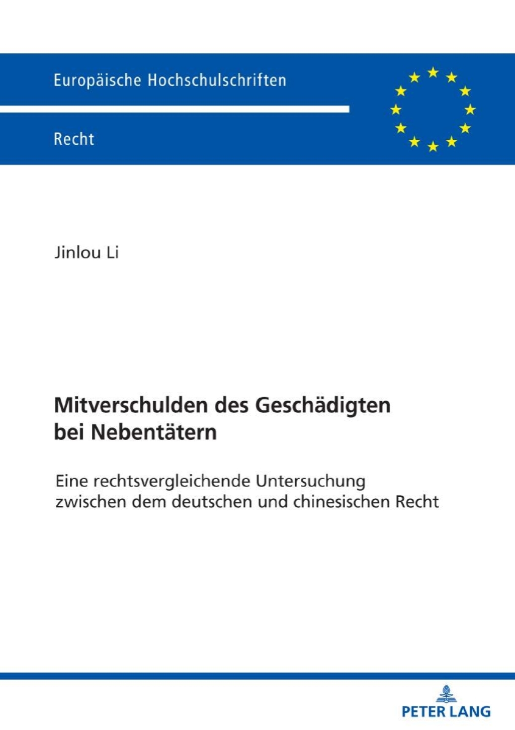 Mitverschulden des Geschaedigten bei Nebentaetern Eine Rechtsvergleichende Untersuchung zwischen dem deutschen und chinesischen Recht 1st Edition â€“ PDF/EPUB Version Downloadable
