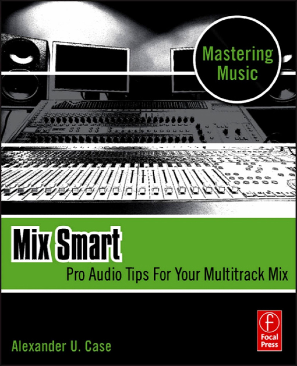 Mix Smart Pro Audio Tips For Your Multitrack Mix 1st Edition â€“ PDF/EPUB Version Downloadable