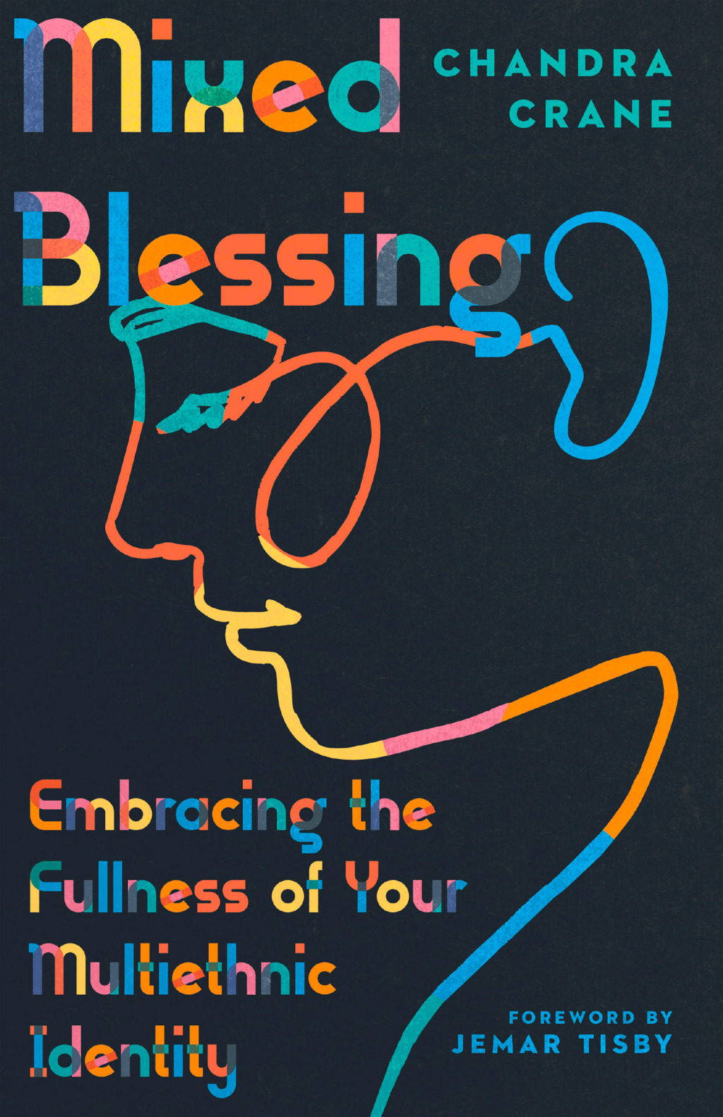 Mixed Blessing Embracing the Fullness of Your Multiethnic Identity - (PDF/EPUB Version)