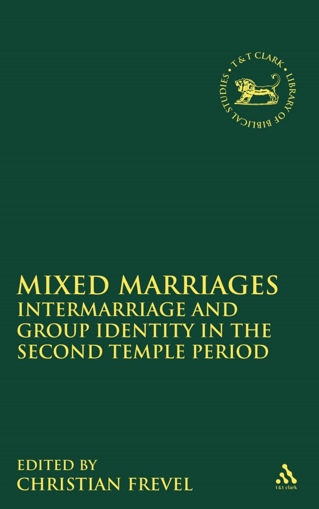 Mixed Marriages Intermarriage and Group Identity in the Second Temple Period 1st Edition â€“ PDF/EPUB Version Downloadable