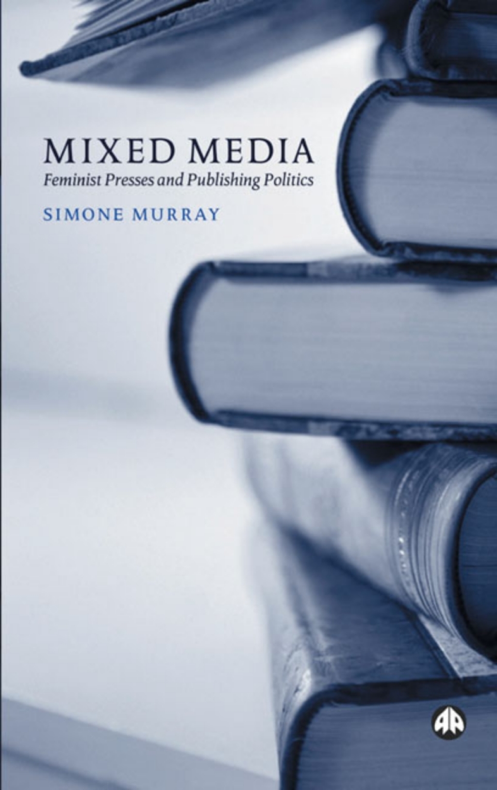 Mixed Media Feminist Presses and Publishing Politics 1st Edition â€“ PDF/EPUB Version Downloadable