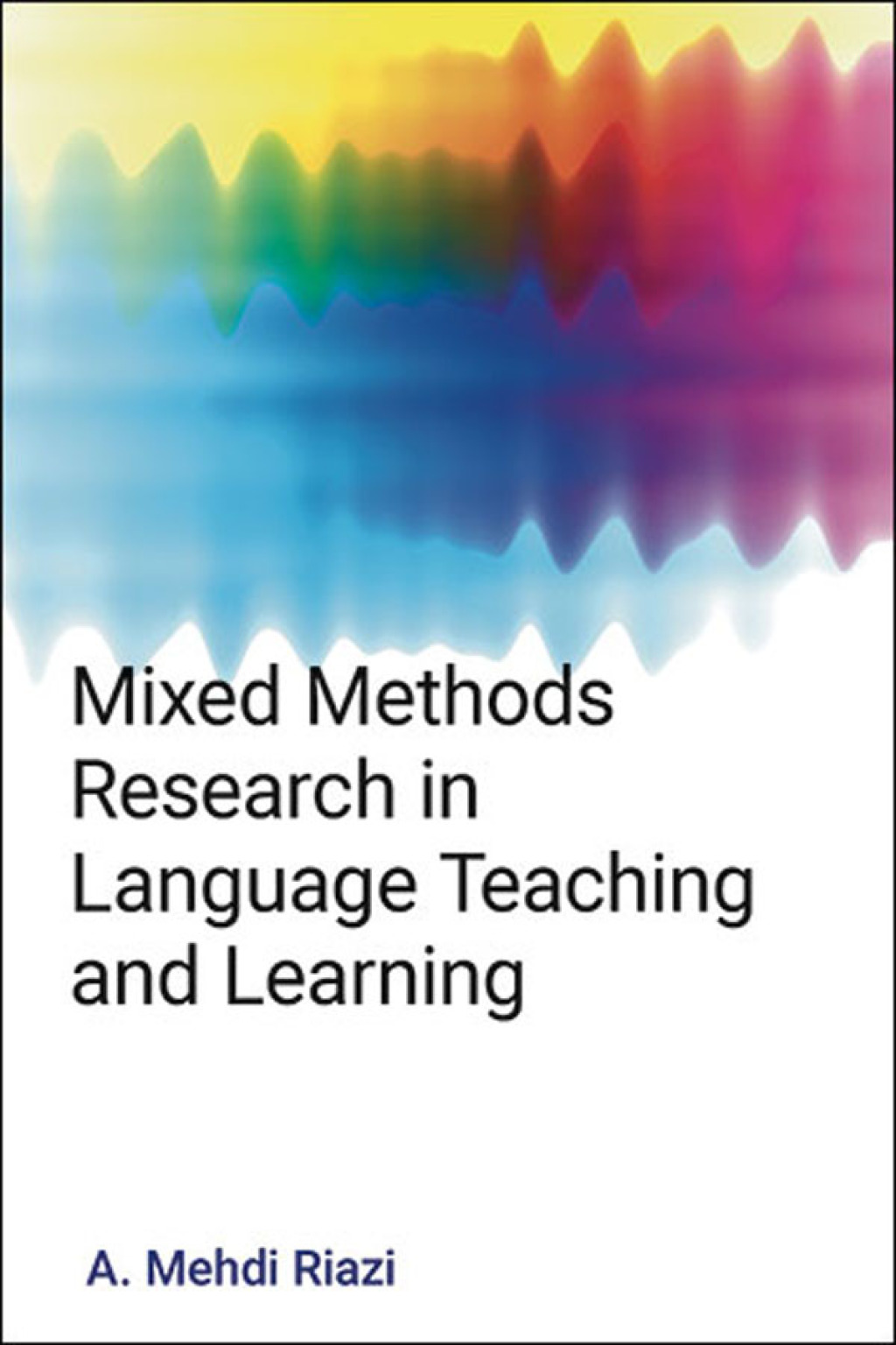 Mixed Methods Research in Language Teaching and Learning 1st Edition â€“ PDF/EPUB Version Downloadable