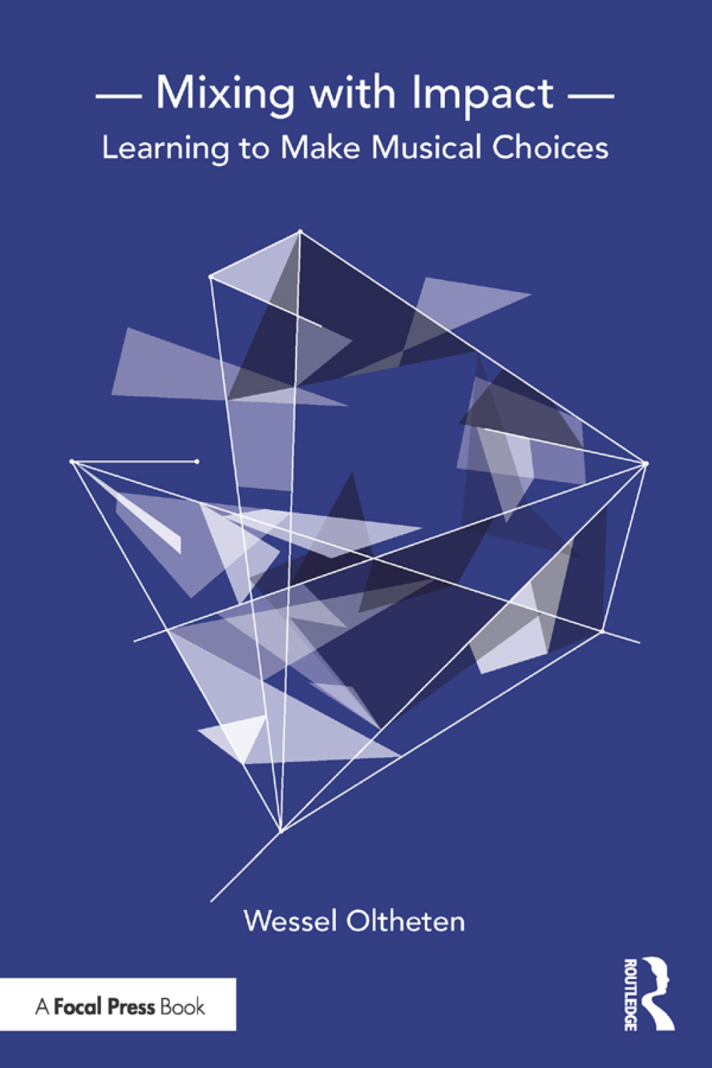 Mixing with Impact Learning to Make Musical Choices 1st Edition â€“ PDF/EPUB Version Downloadable