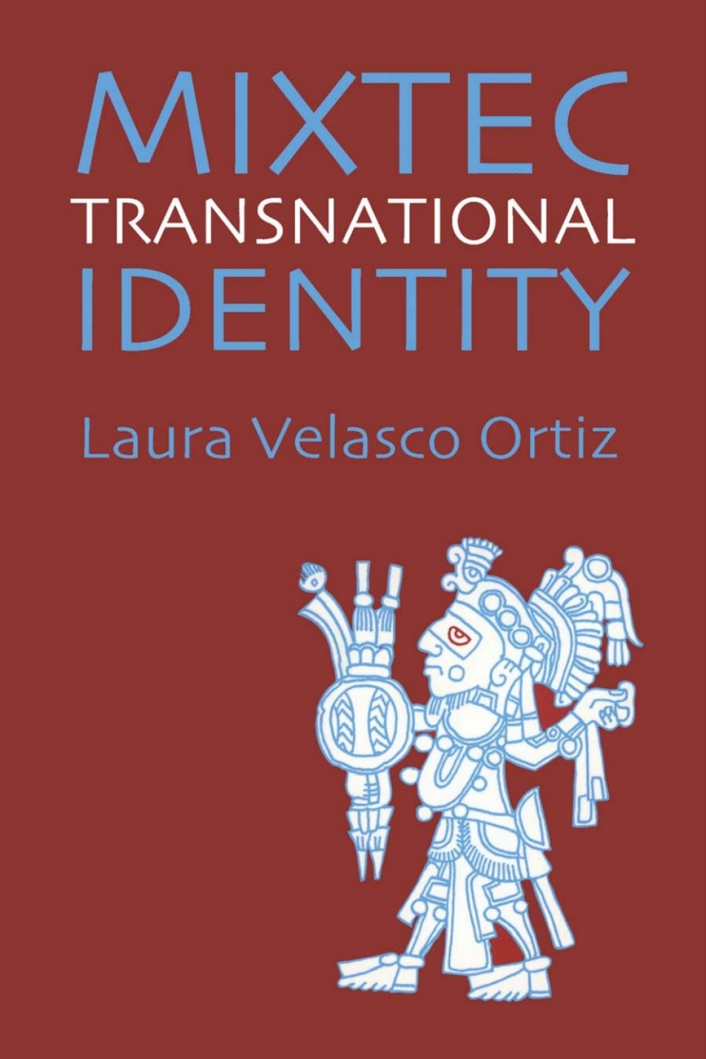 Mixtec Transnational Identity  â€“ PDF/EPUB Version Downloadable