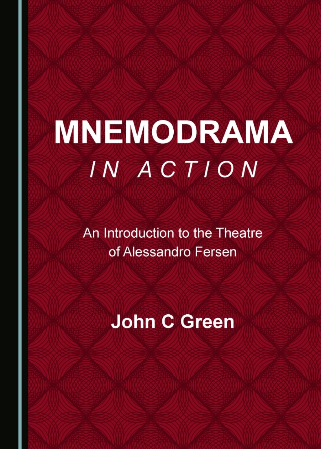 Mnemodrama in Action An Introduction to the Theatre of Alessandro Fersen 1st Edition â€“ PDF/EPUB Version Downloadable