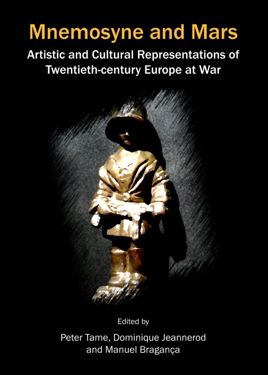 Mnemosyne and Mars Artistic and Cultural Representations of Twentieth-century Europe at War 1st Edition â€“ PDF/EPUB Version Downloadable