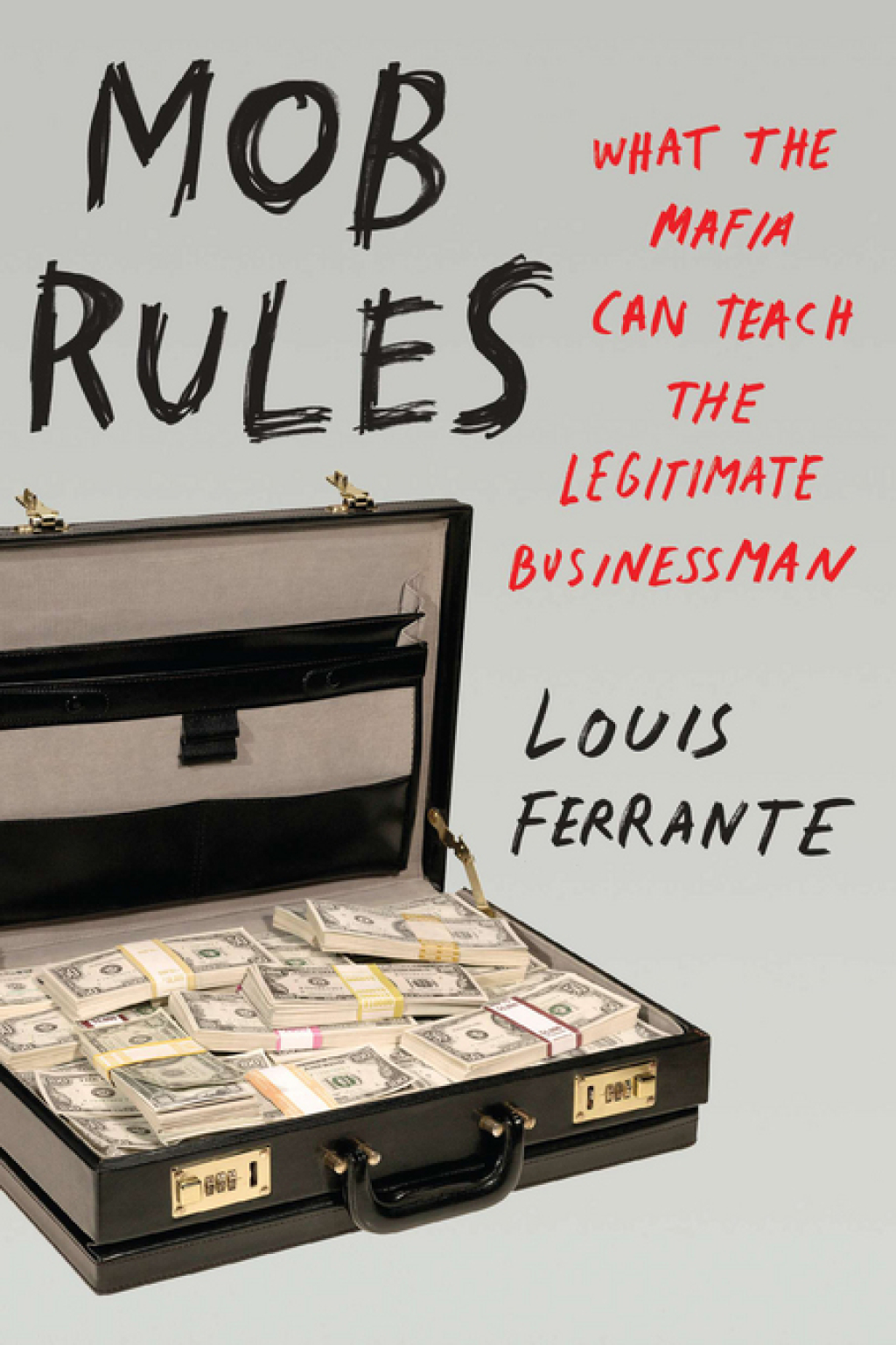 Mob Rules What the Mafia Can Teach the Legitimate Businessman - (PDF/EPUB Version)