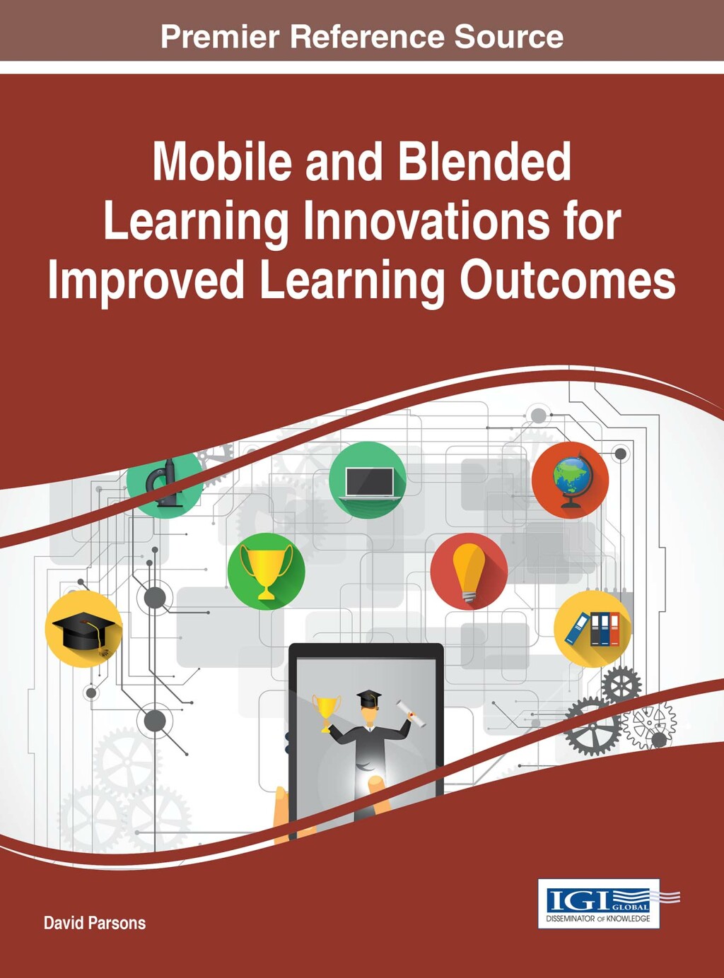 Mobile and Blended Learning Innovations for Improved Learning Outcomes – PDF/EPUB Version Downloadable