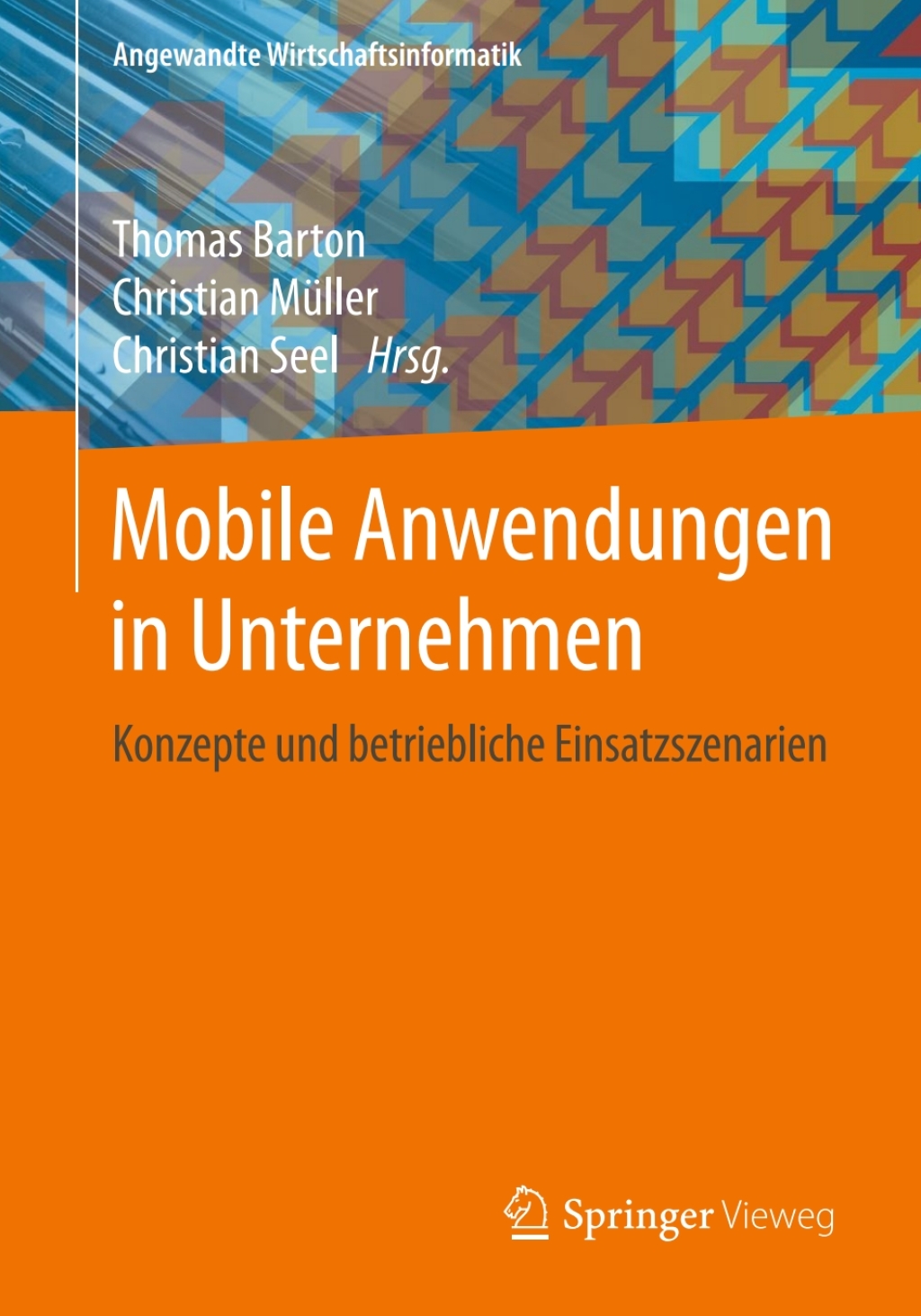 Mobile Anwendungen in Unternehmen Konzepte und betriebliche Einsatzszenarien - (PDF/EPUB Version)